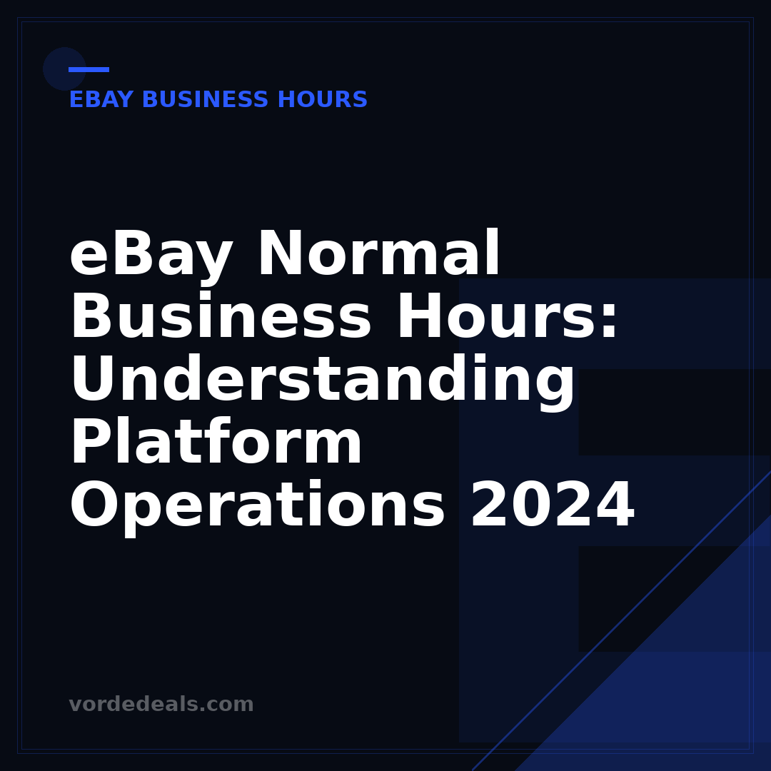 eBay Normal Business Hours: Understanding Platform Operations 2024