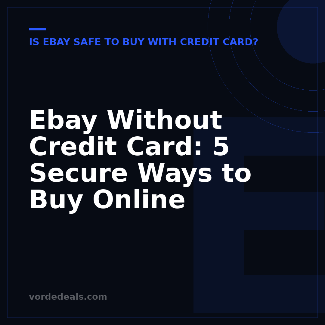 Ebay Without Credit Card: 5 Secure Ways to Buy Online