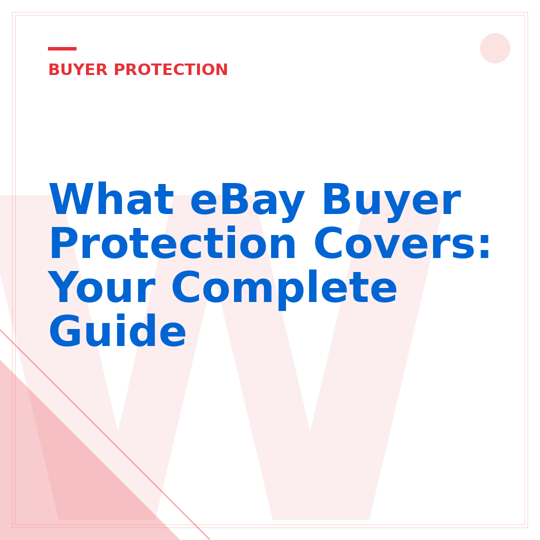What eBay Buyer Protection Covers: Your Complete Guide