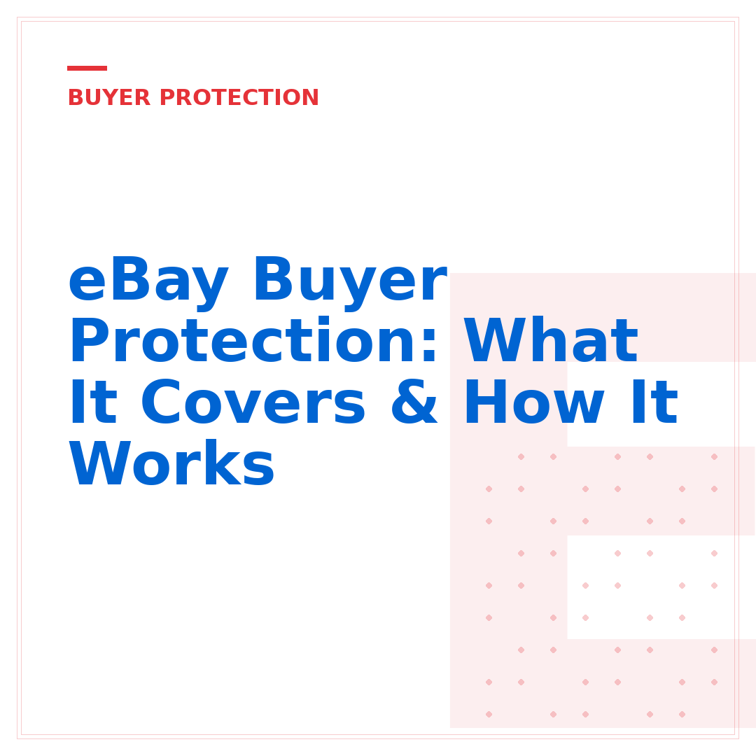 eBay Buyer Protection: What It Covers & How It Works