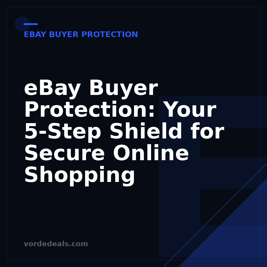 eBay Buyer Protection: Your 5-Step Shield for Secure Online Shopping