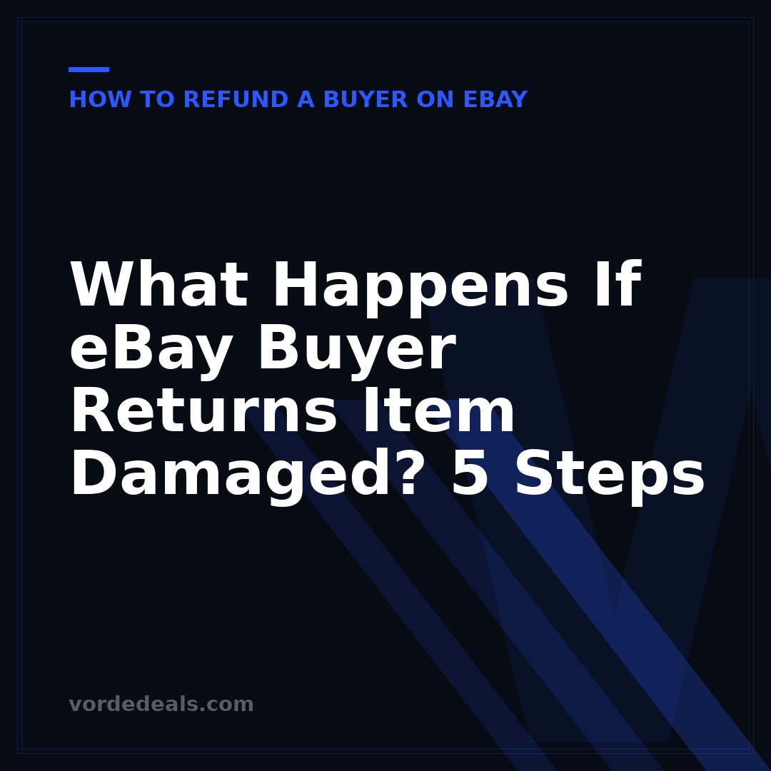 What Happens If eBay Buyer Returns Item Damaged? 5 Steps
