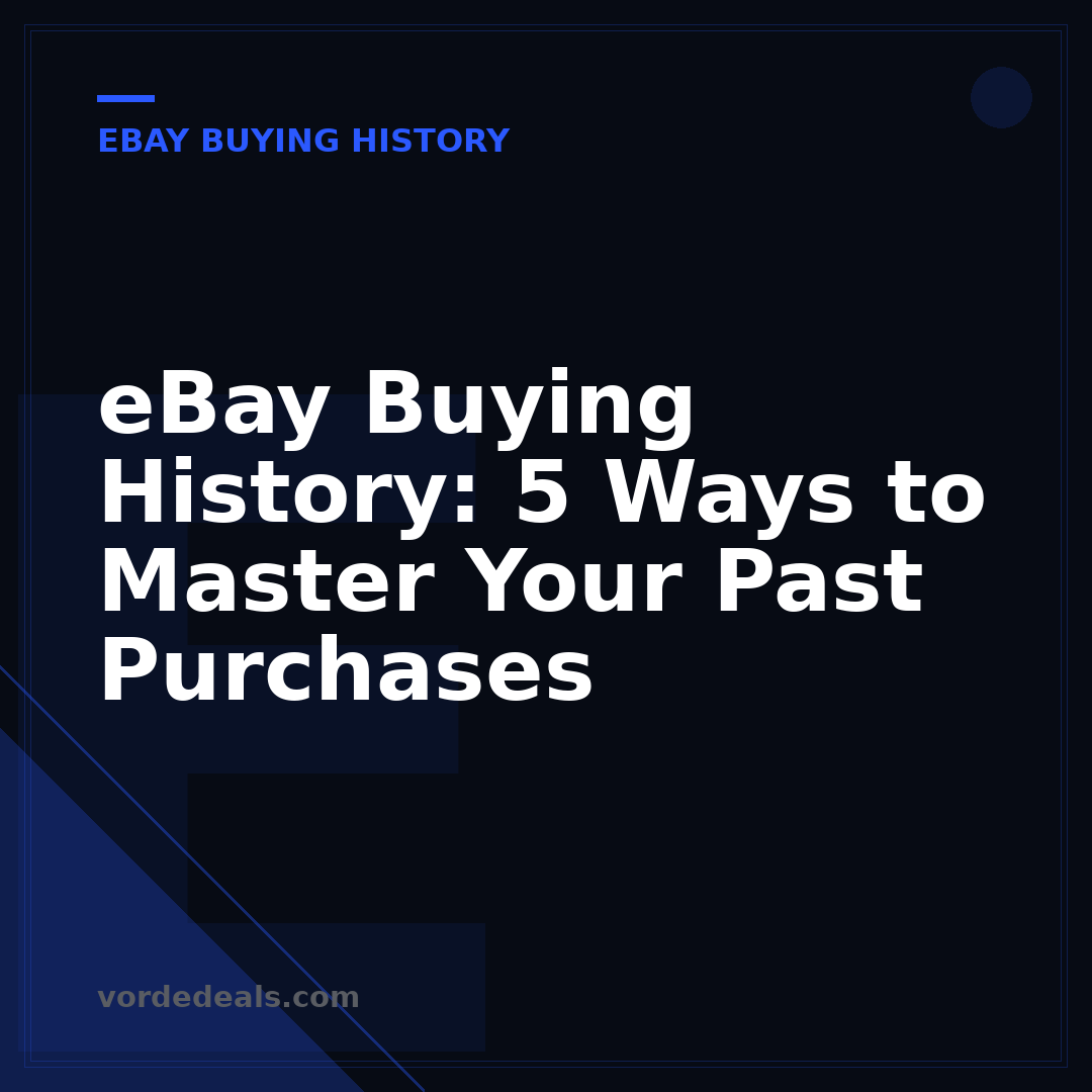 eBay Buying History: 5 Ways to Master Your Past Purchases