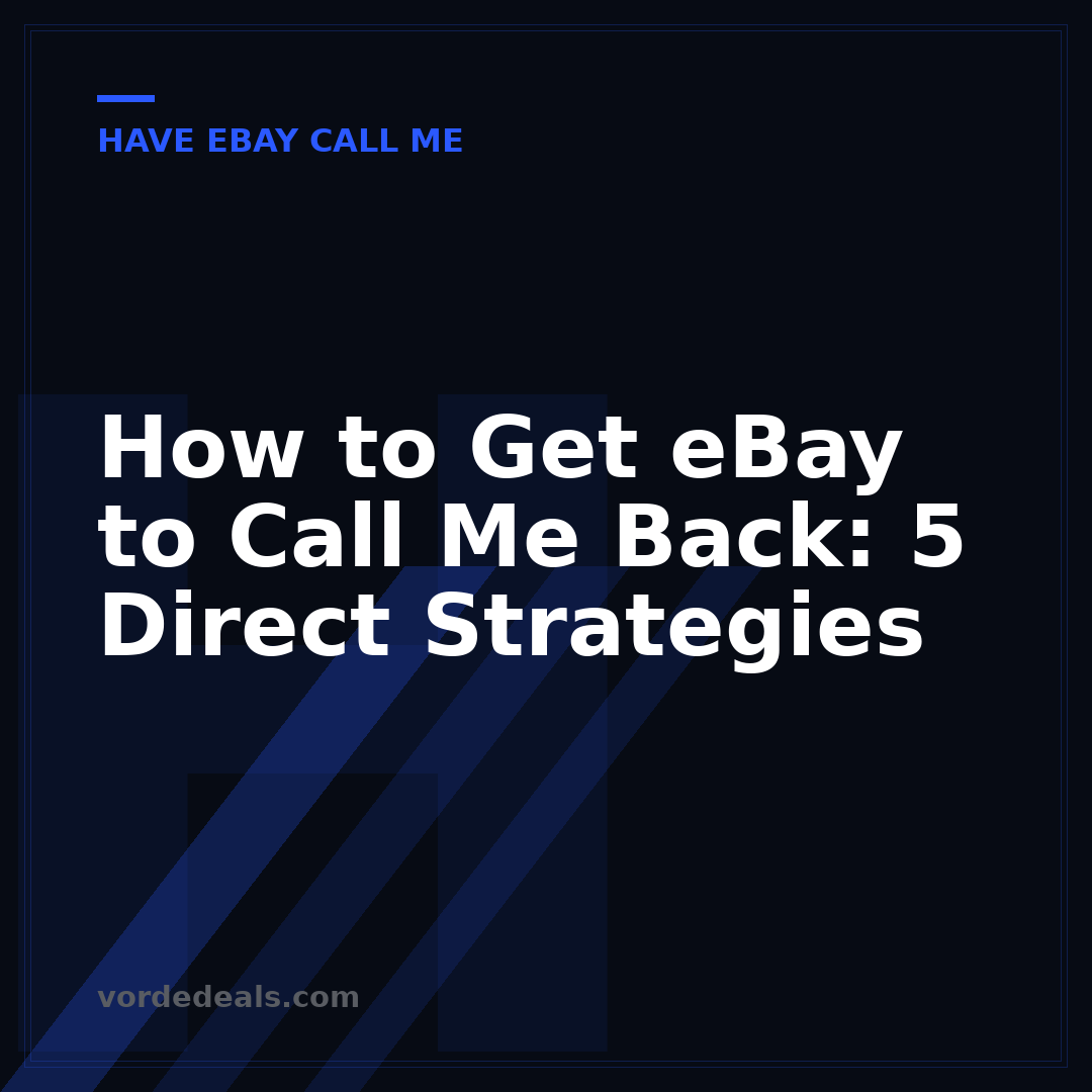 How to Get eBay to Call Me Back: 5 Direct Strategies