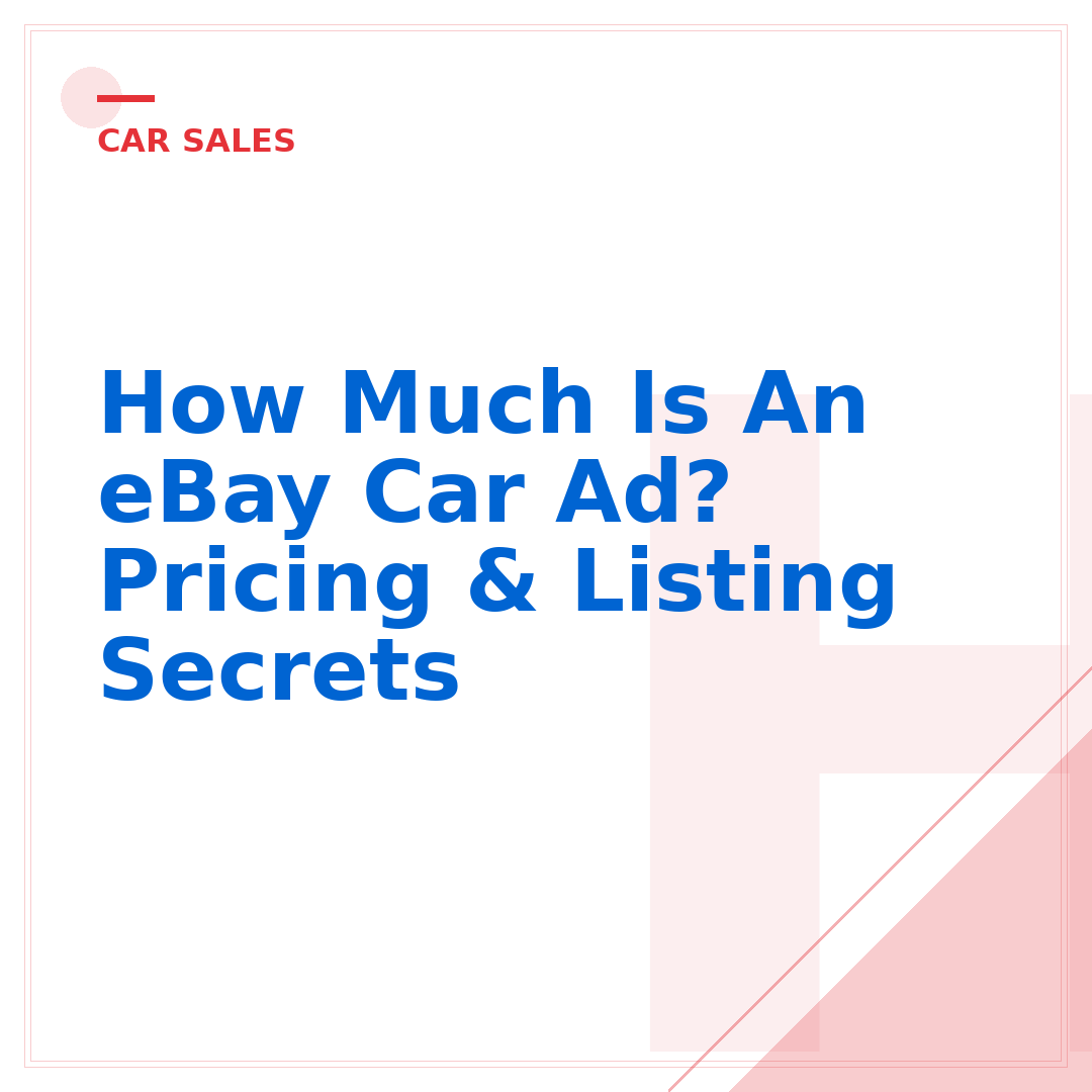 How Much Is An eBay Car Ad? Pricing & Listing Secrets