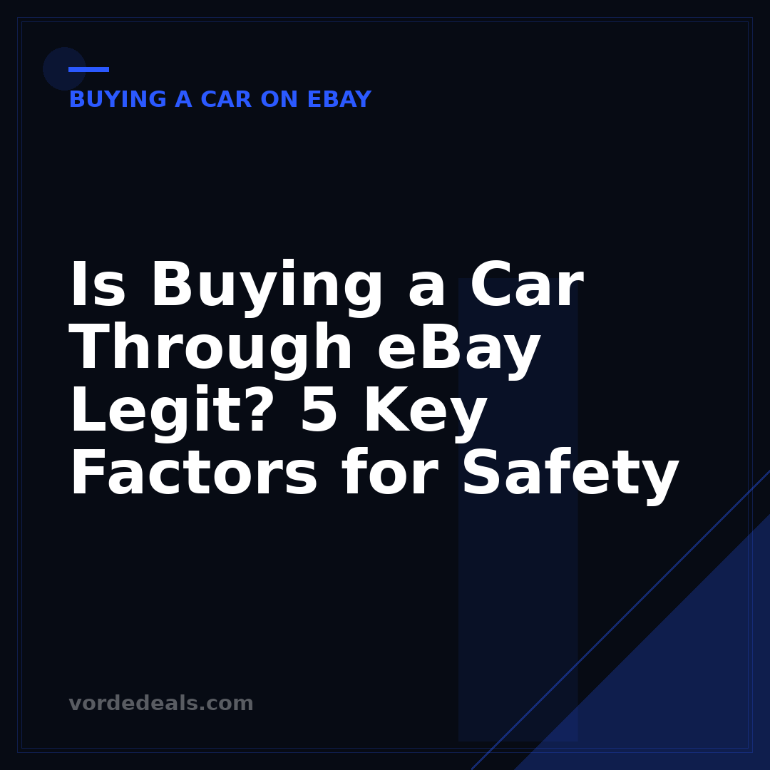 Is Buying a Car Through eBay Legit? 5 Key Factors for Safety