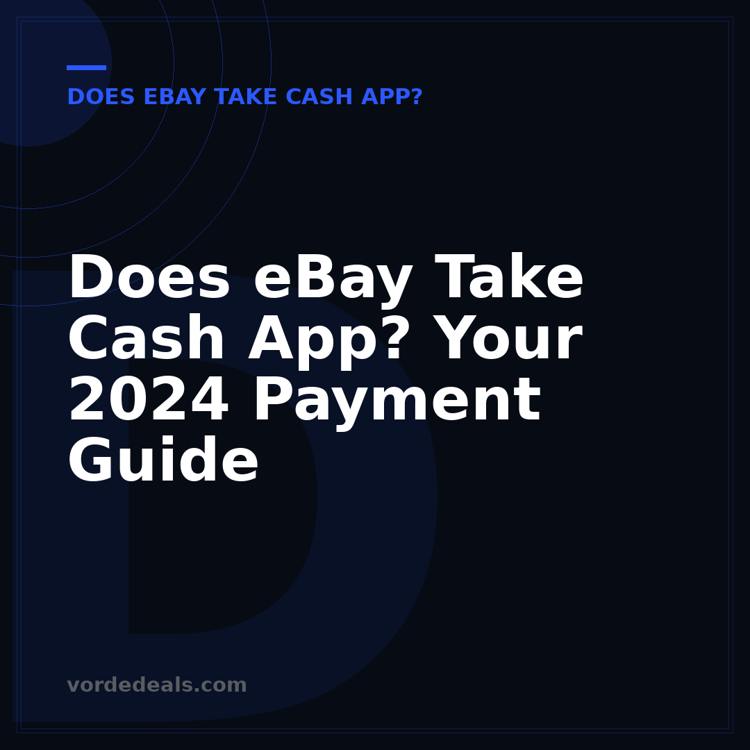 Does eBay Take Cash App? Your 2024 Payment Guide