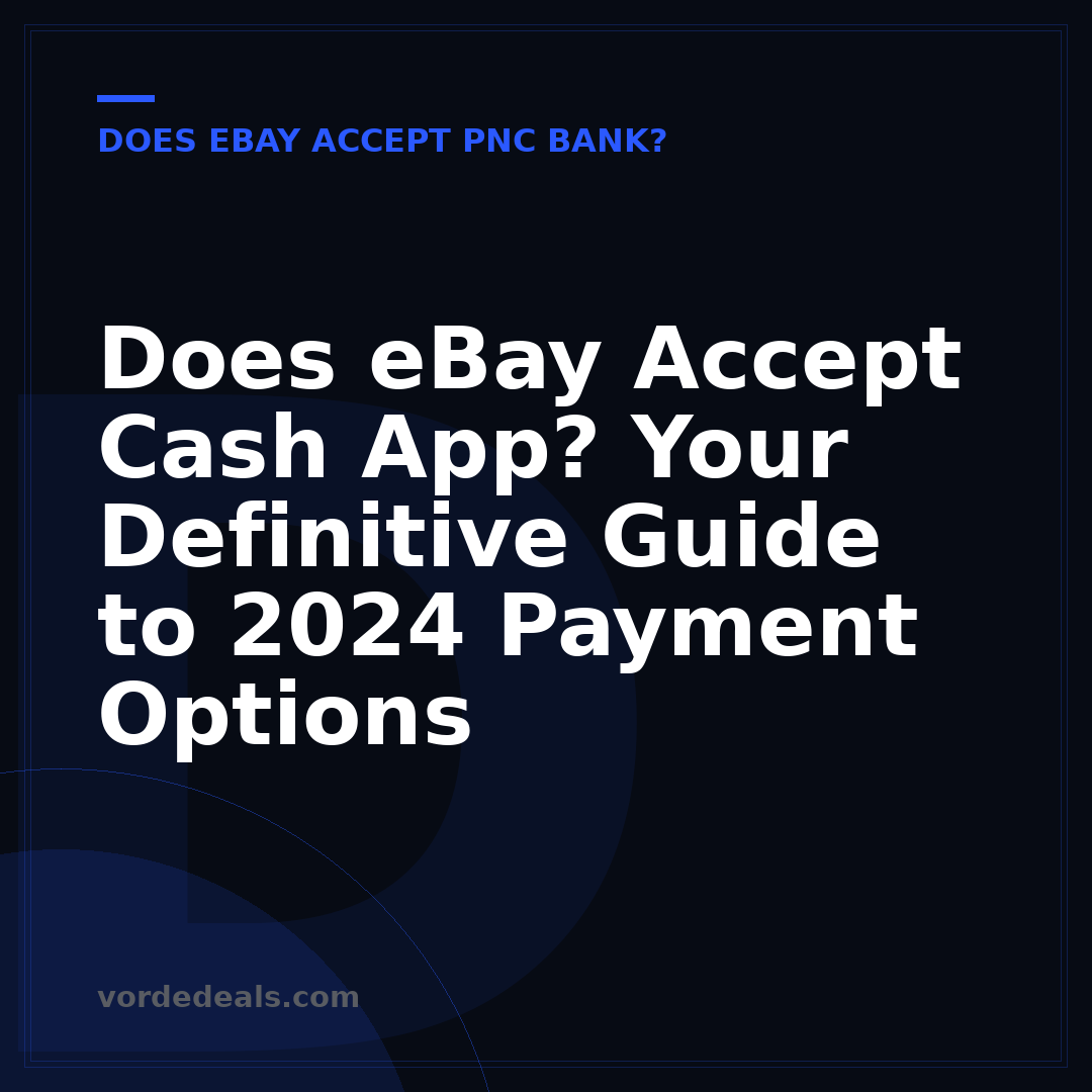 Does eBay Accept Cash App? Your Definitive Guide to 2024 Payment Options