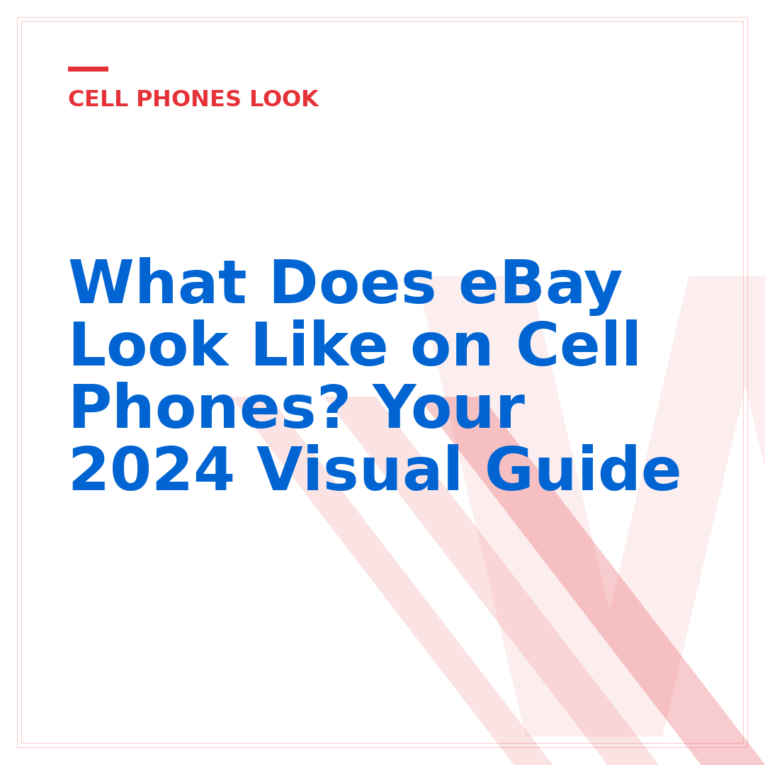 What Does eBay Look Like on Cell Phones? Your 2024 Visual Guide