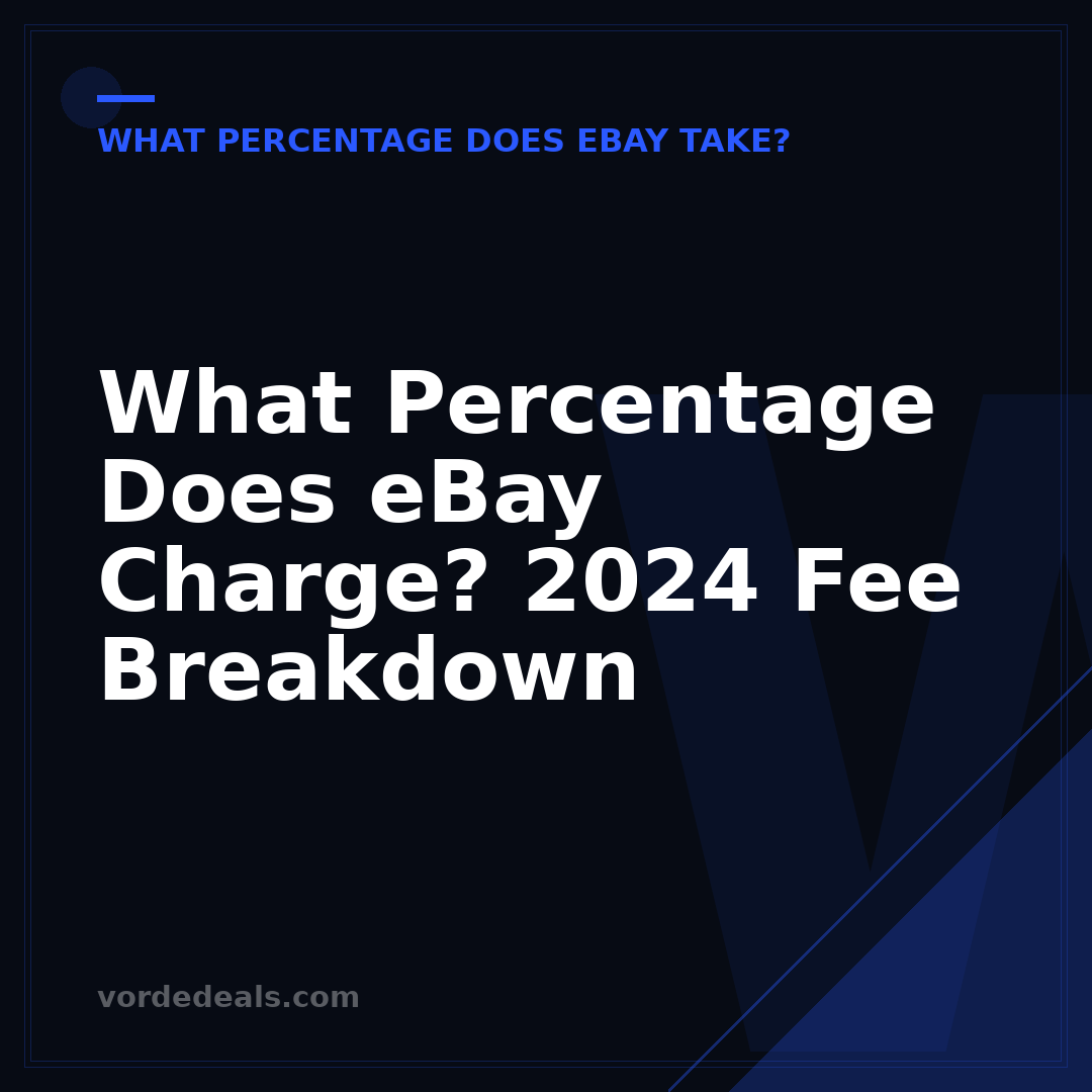 What Percentage Does eBay Charge? 2024 Fee Breakdown