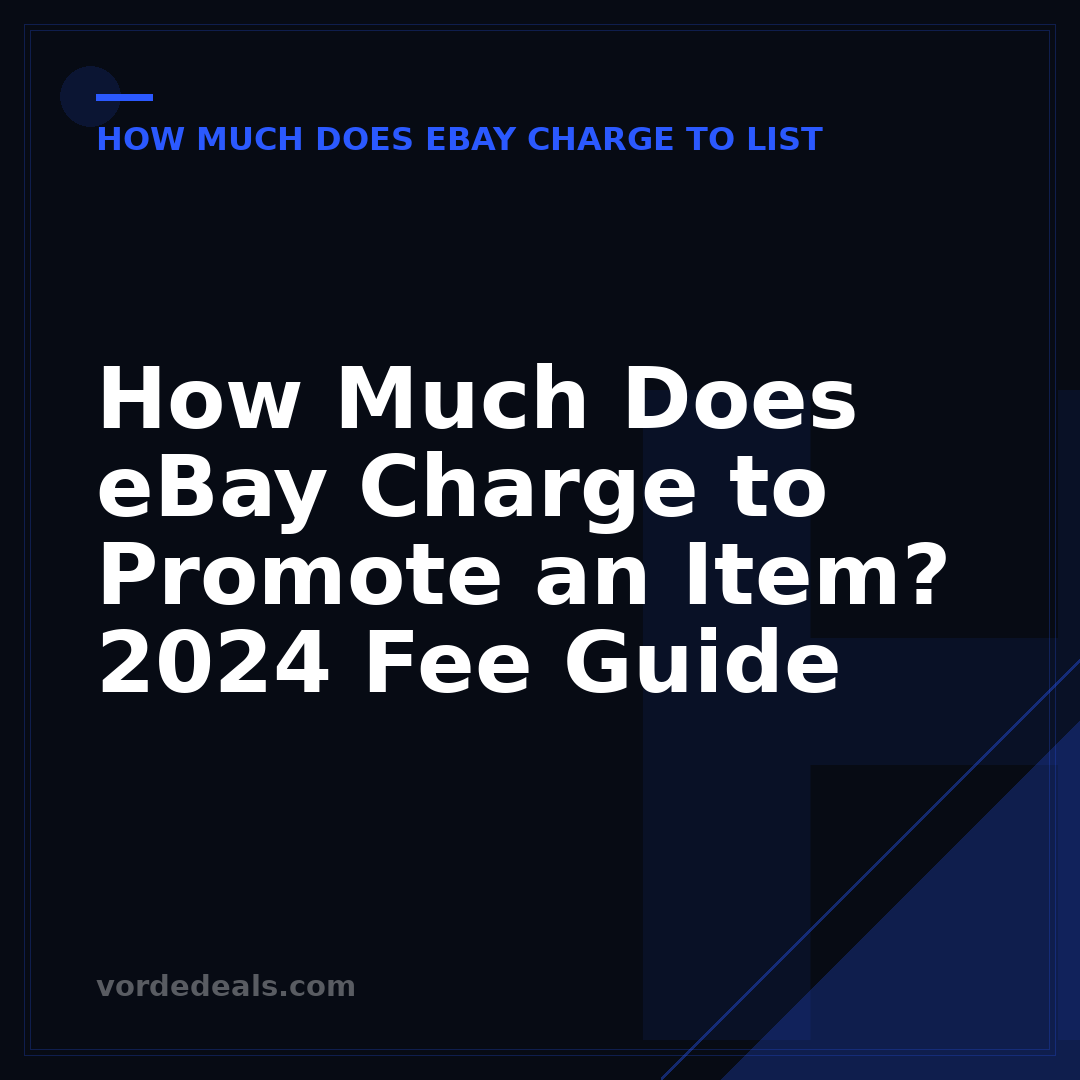 How Much Does eBay Charge to Promote an Item? 2024 Fee Guide