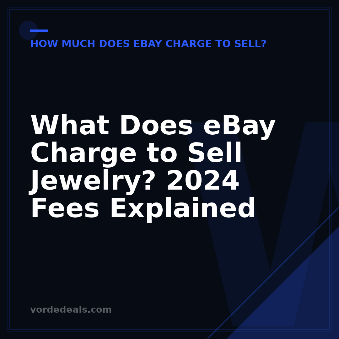 What Does eBay Charge to Sell Jewelry? 2024 Fees Explained