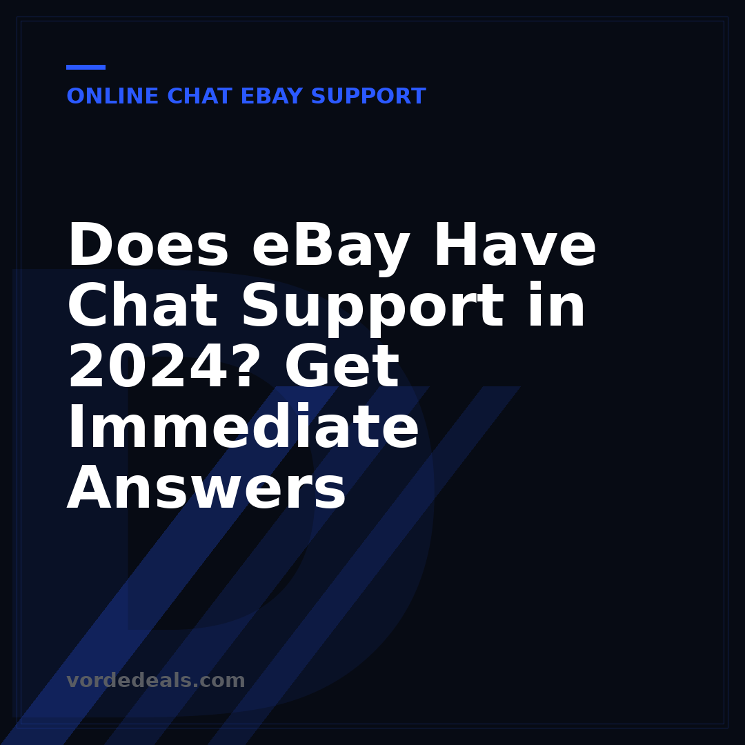Does eBay Have Chat Support in 2024? Get Immediate Answers