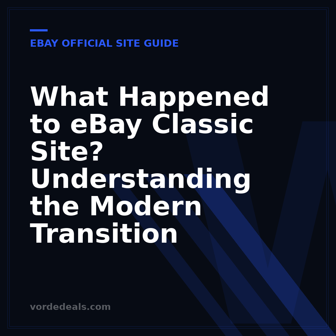 What Happened to eBay Classic Site? Understanding the Modern Transition