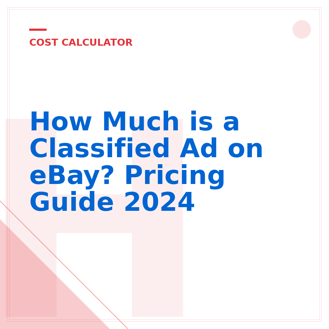How Much is a Classified Ad on eBay? Pricing Guide 2024