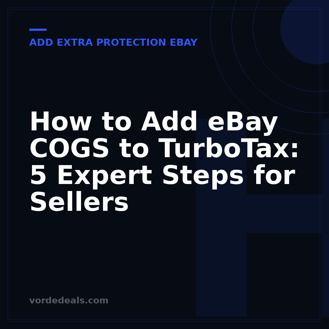 How to Add eBay COGS to TurboTax: 5 Expert Steps for Sellers