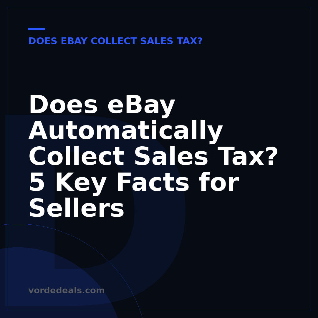 Does eBay Automatically Collect Sales Tax? 5 Key Facts for Sellers
