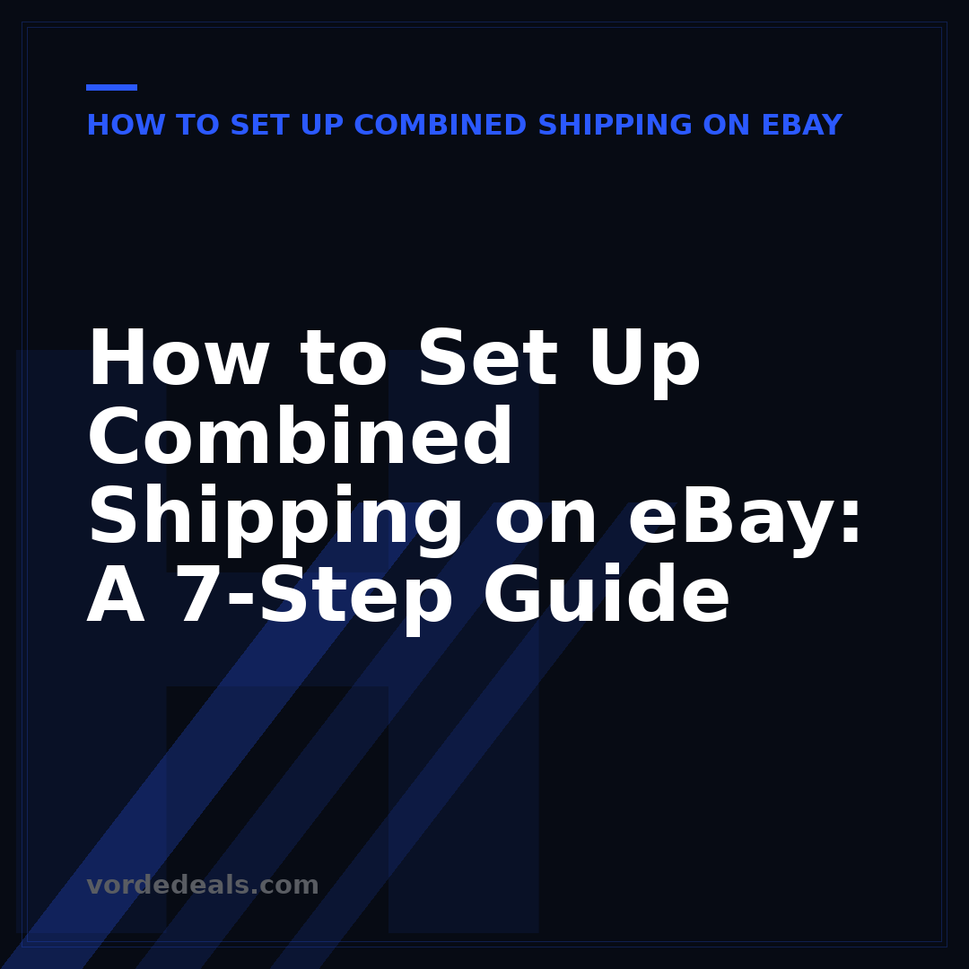 How to Set Up Combined Shipping on eBay: A 7-Step Guide