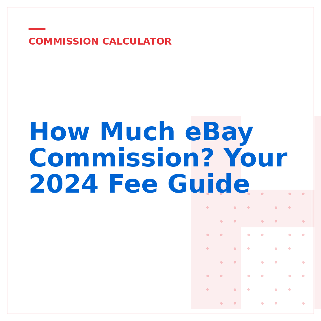 How Much eBay Commission? Your 2024 Fee Guide