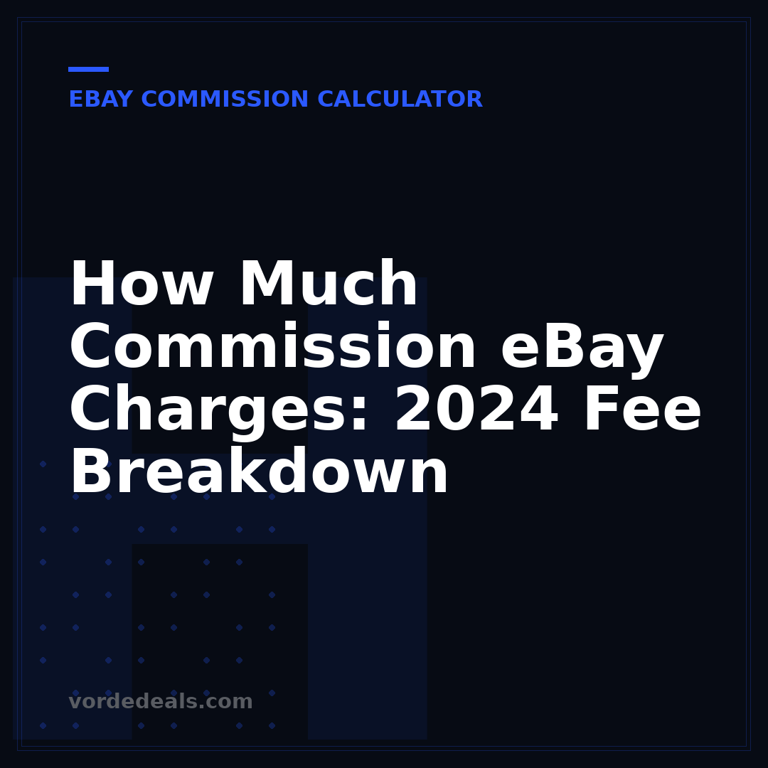 How Much Commission eBay Charges: 2024 Fee Breakdown