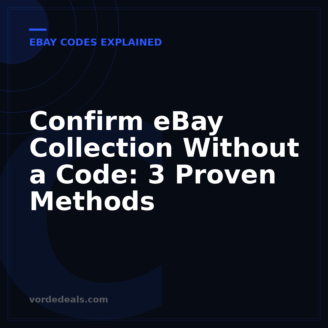 Confirm eBay Collection Without a Code: 3 Proven Methods