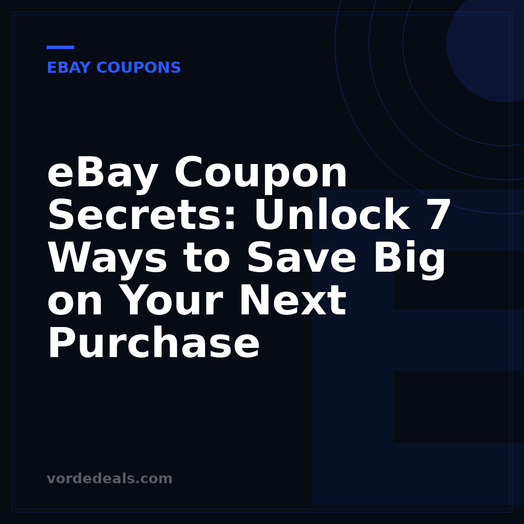 eBay Coupon Secrets: Unlock 7 Ways to Save Big on Your Next Purchase