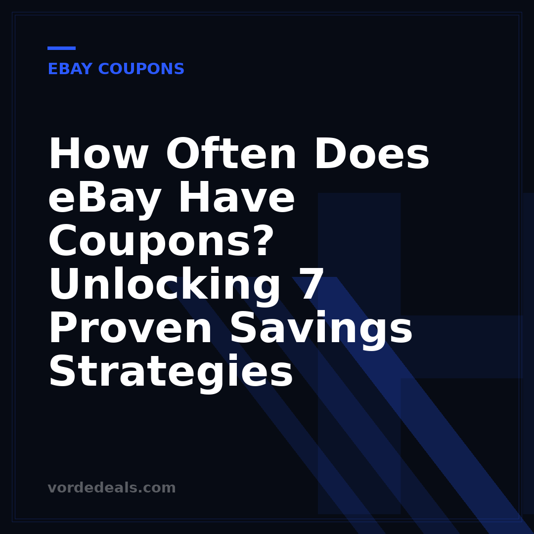 How Often Does eBay Have Coupons? Unlocking 7 Proven Savings Strategies