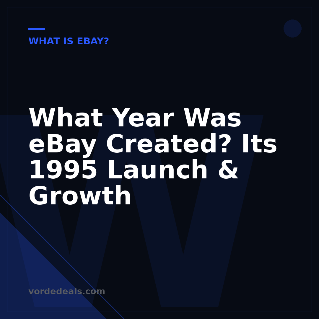 What Year Was eBay Created? Its 1995 Launch & Growth
