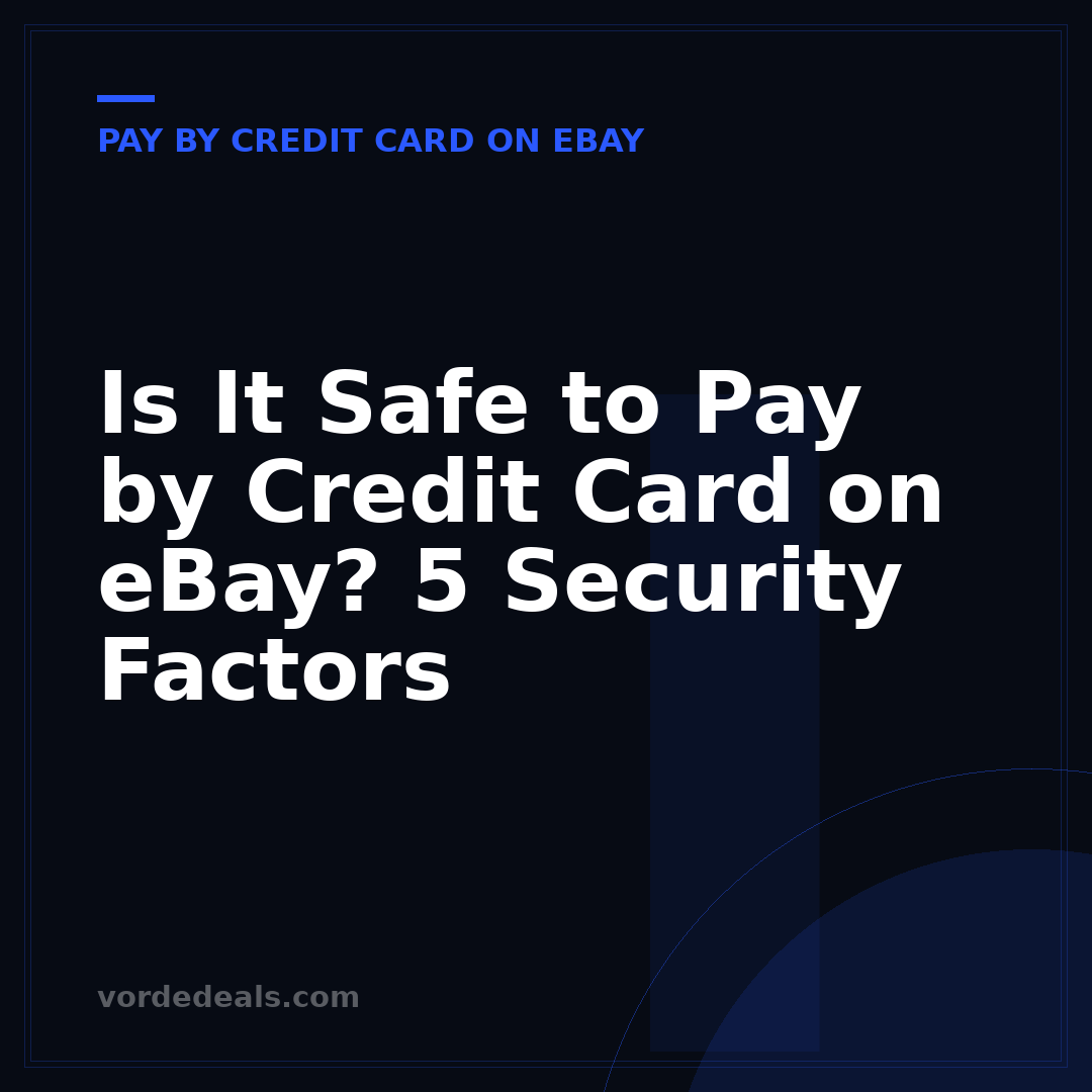 Is It Safe to Pay by Credit Card on eBay? 5 Security Factors