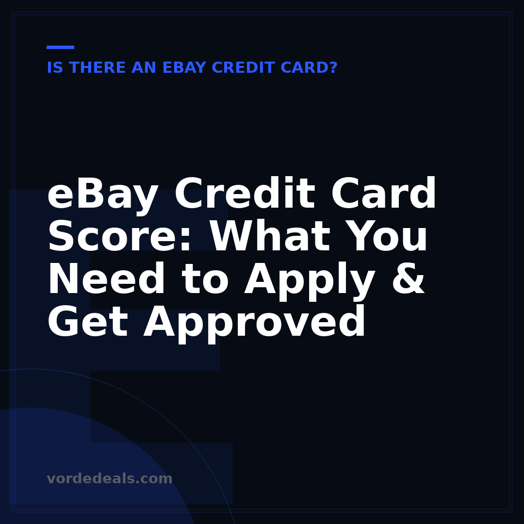 eBay Credit Card Score: What You Need to Apply & Get Approved
