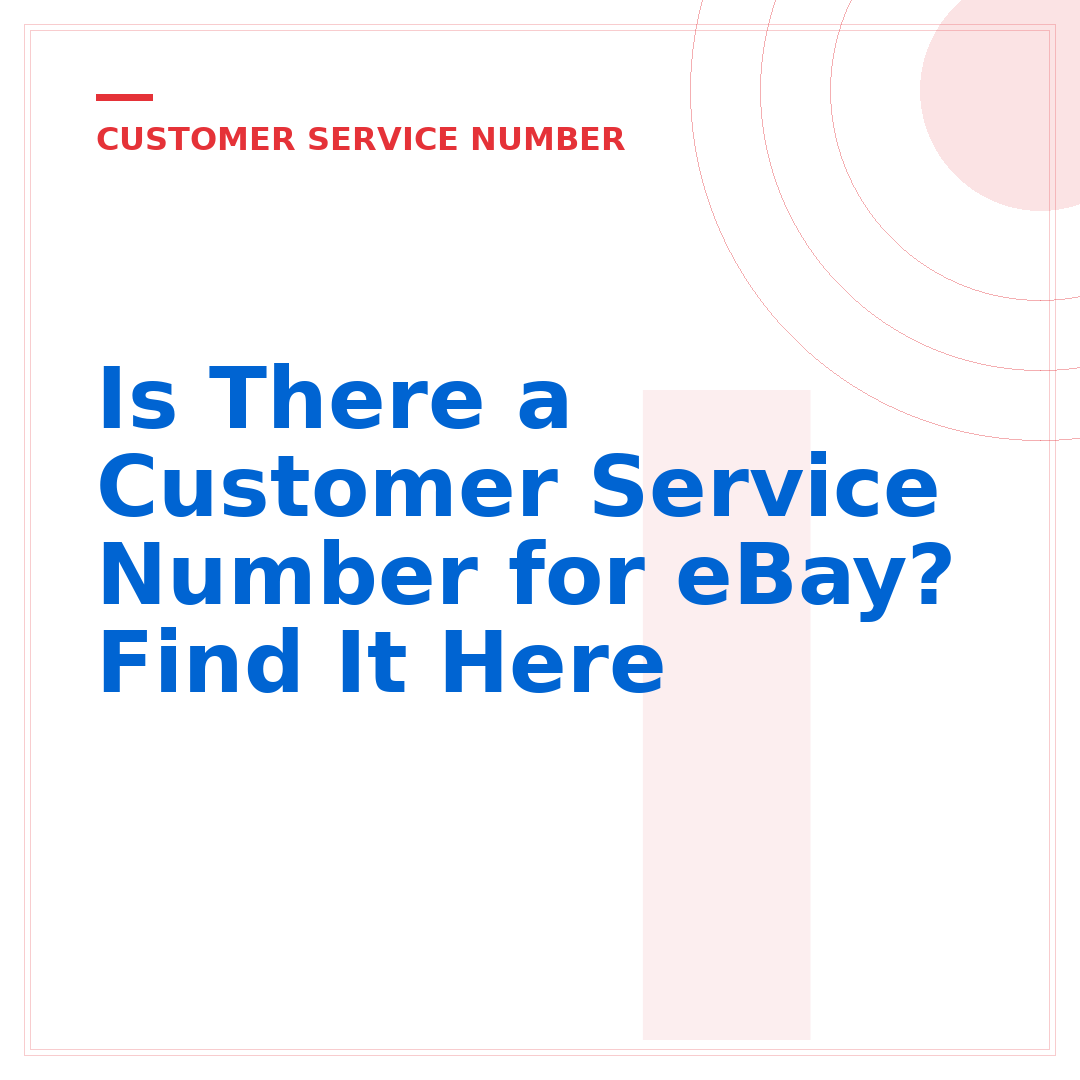 Is There a Customer Service Number for eBay? Find It Here