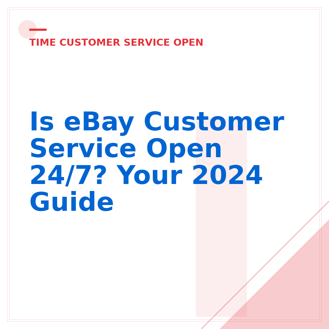Is eBay Customer Service Open 24/7? Your 2024 Guide