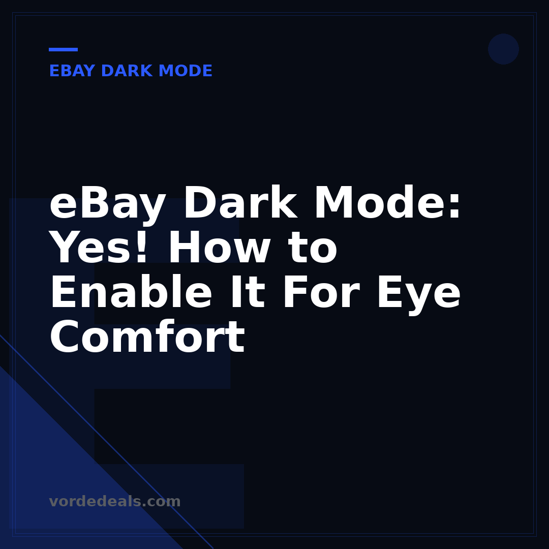 eBay Dark Mode: Yes! How to Enable It For Eye Comfort