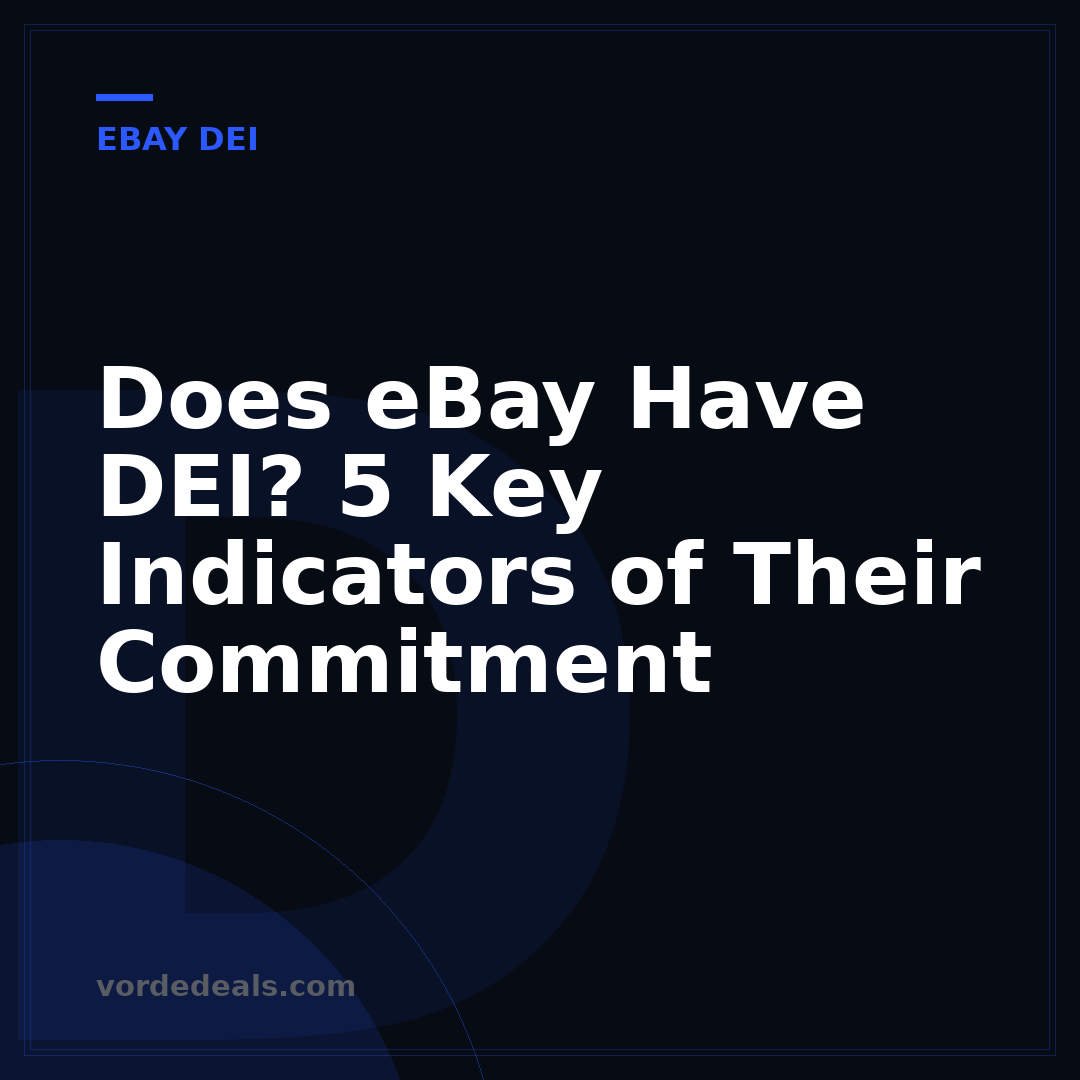 Does eBay Have DEI? 5 Key Indicators of Their Commitment