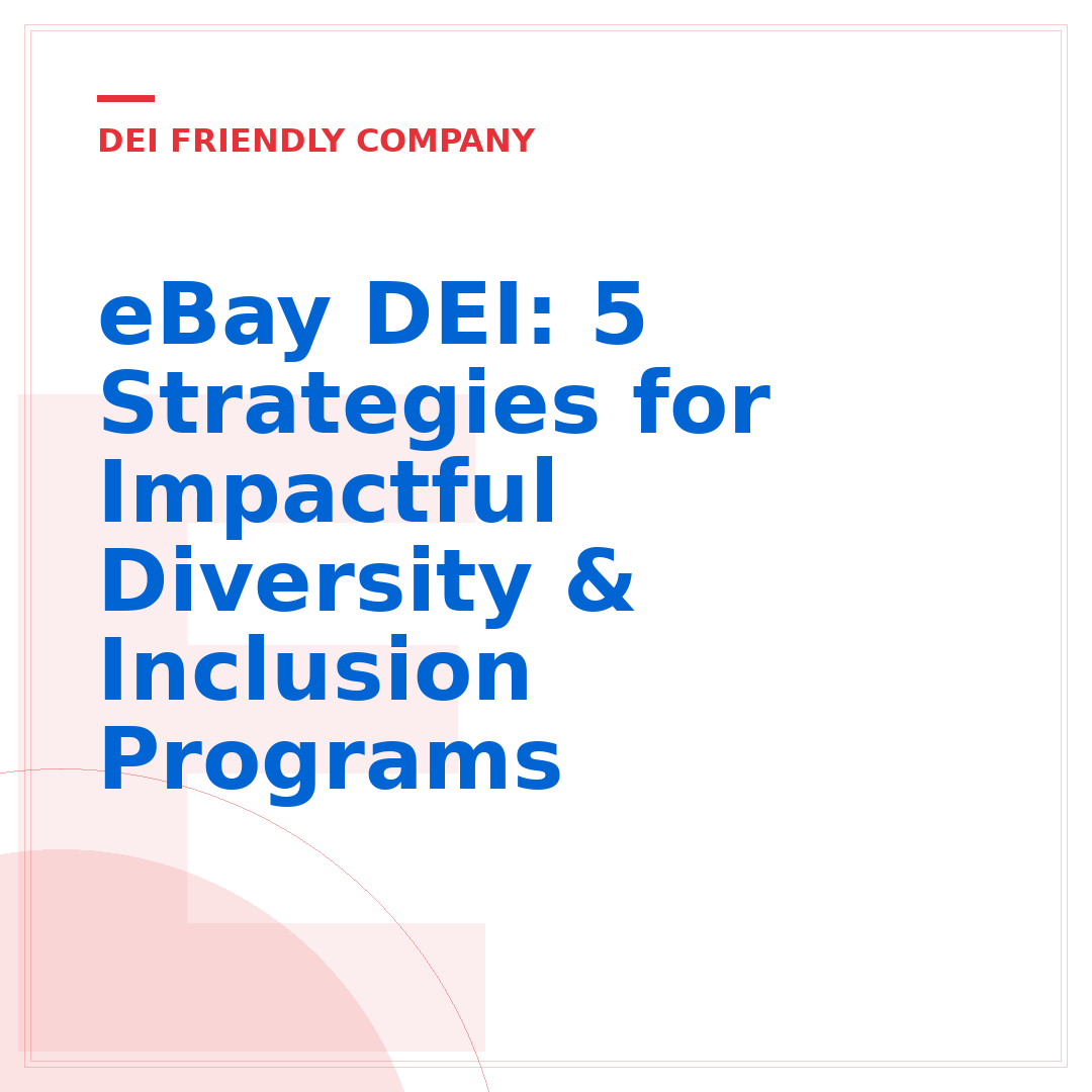 eBay DEI: 5 Strategies for Impactful Diversity & Inclusion Programs