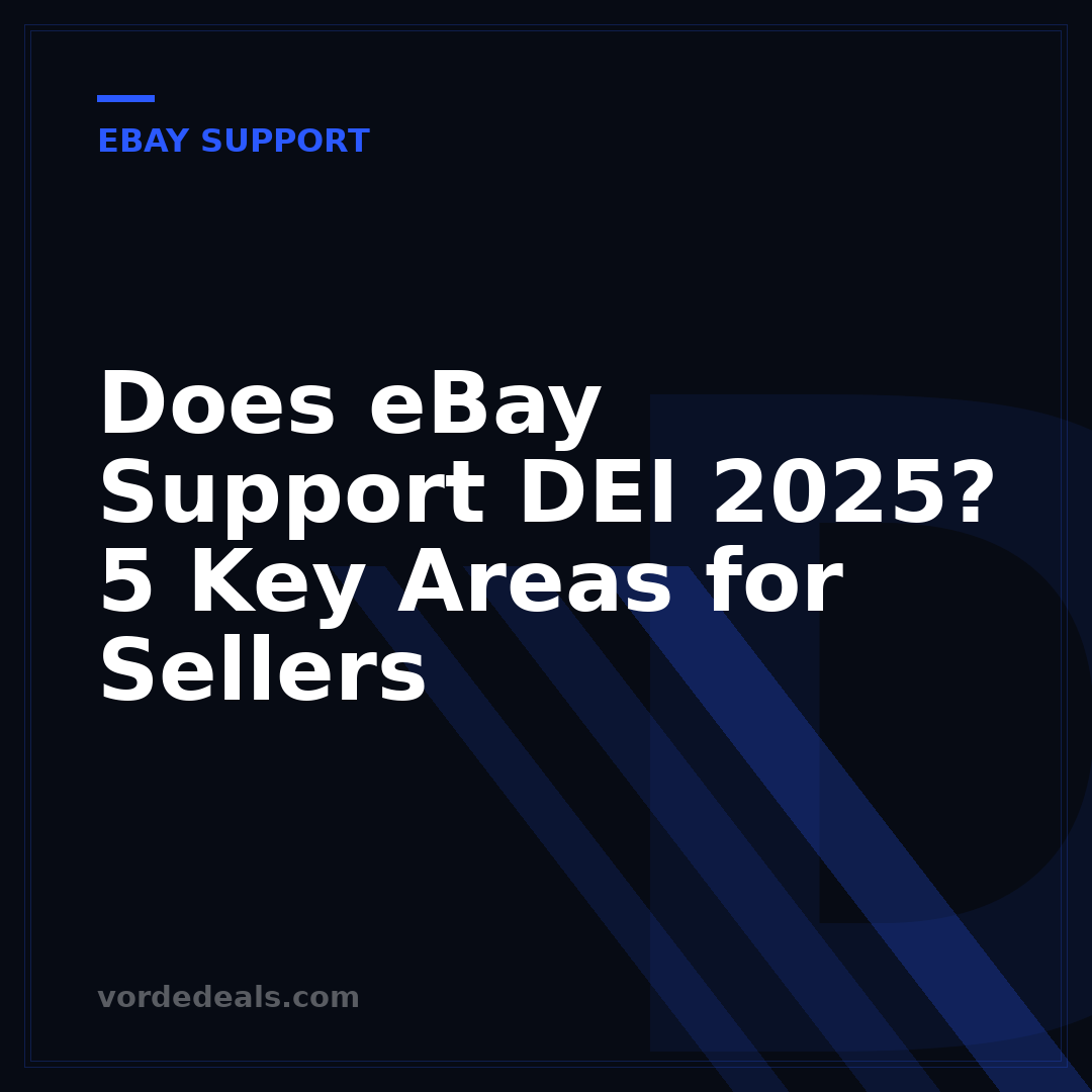 Does eBay Support DEI 2025? 5 Key Areas for Sellers