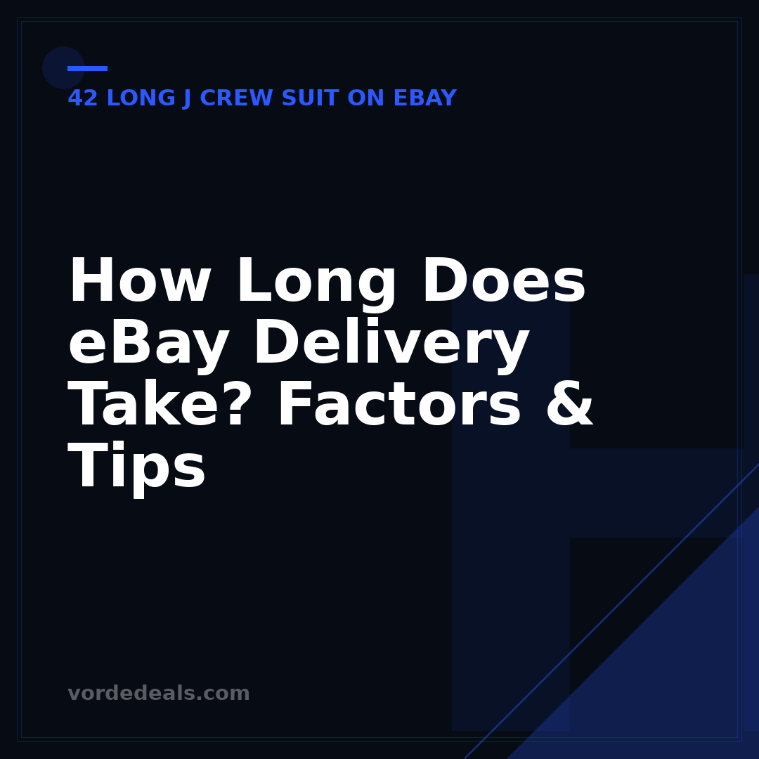 How Long Does eBay Delivery Take? Factors & Tips