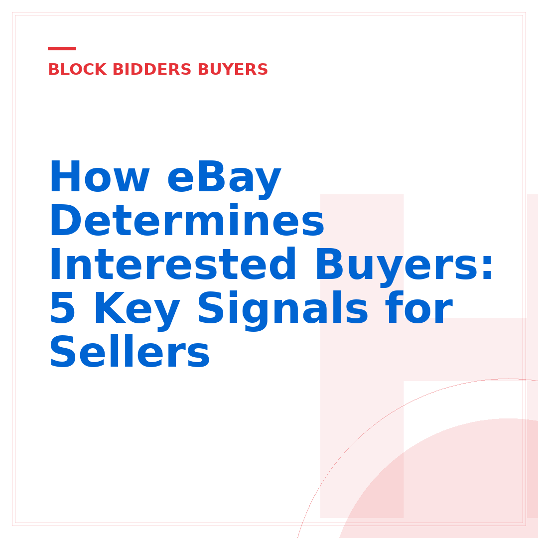 How eBay Determines Interested Buyers: 5 Key Signals for Sellers