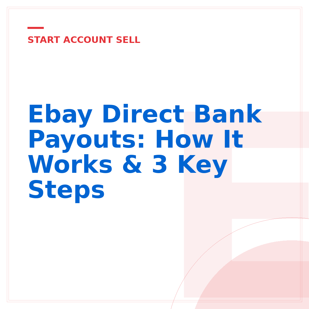 Ebay Direct Bank Payouts: How It Works & 3 Key Steps