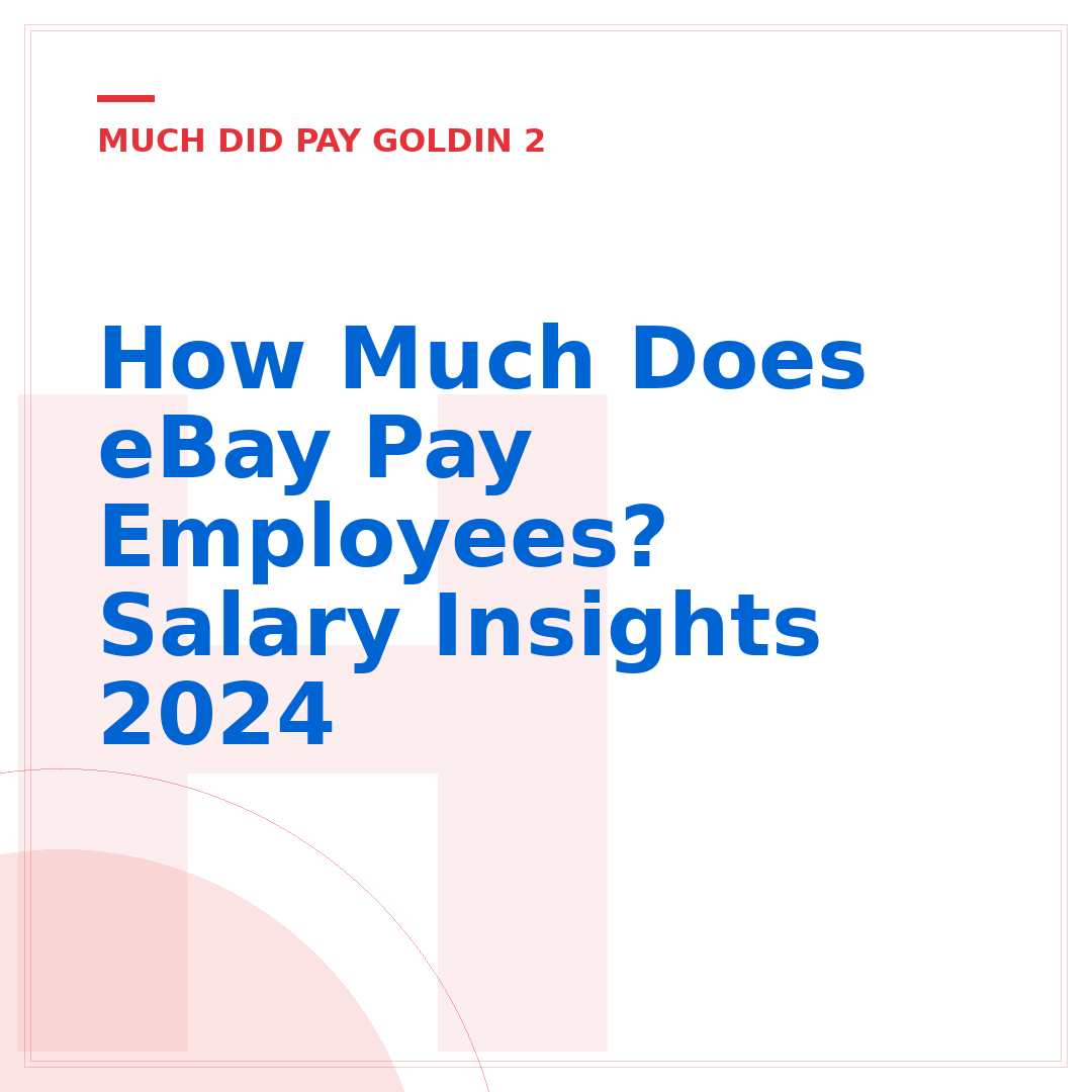 How Much Does eBay Pay Employees? Salary Insights 2024