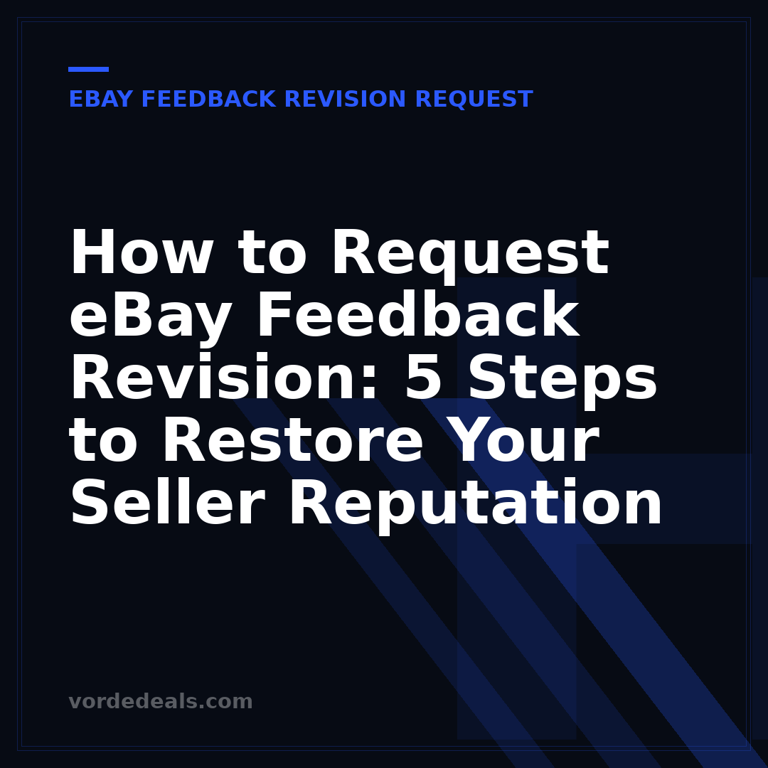 How to Request eBay Feedback Revision: 5 Steps to Restore Your Seller Reputation