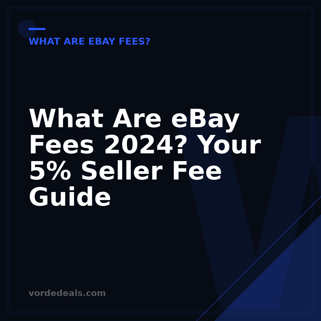 What Are eBay Fees 2024? Your 5% Seller Fee Guide