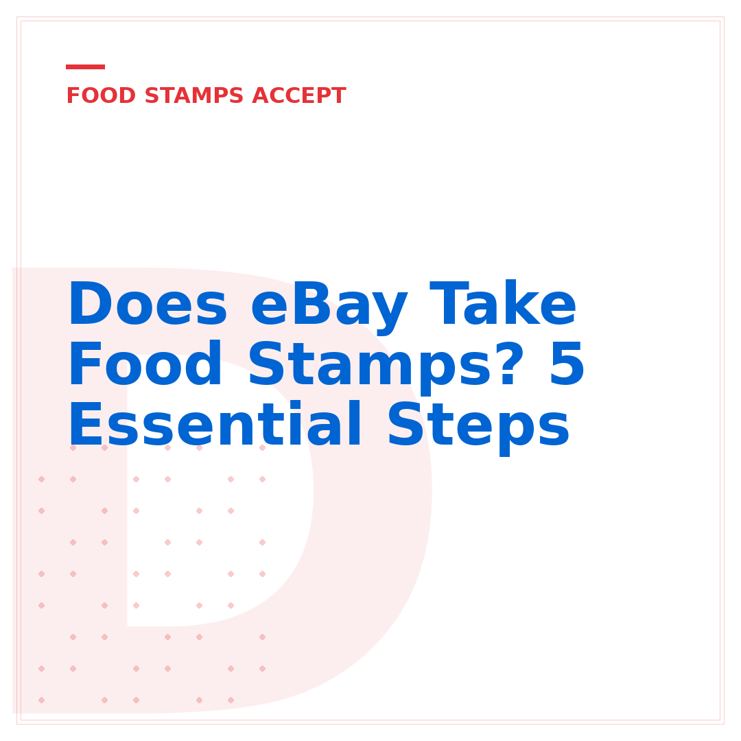 Does eBay Take Food Stamps? 5 Essential Steps
