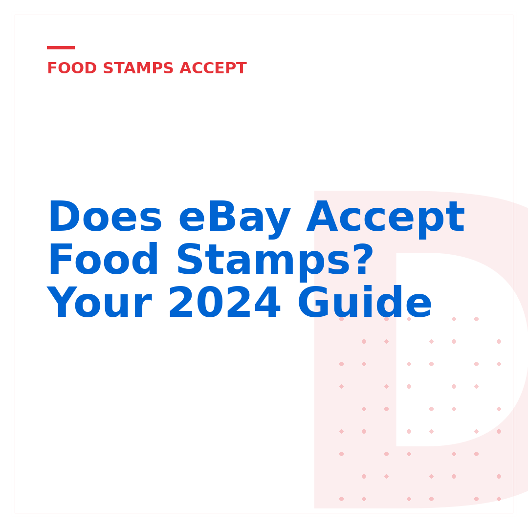 Does eBay Accept Food Stamps? Your 2024 Guide