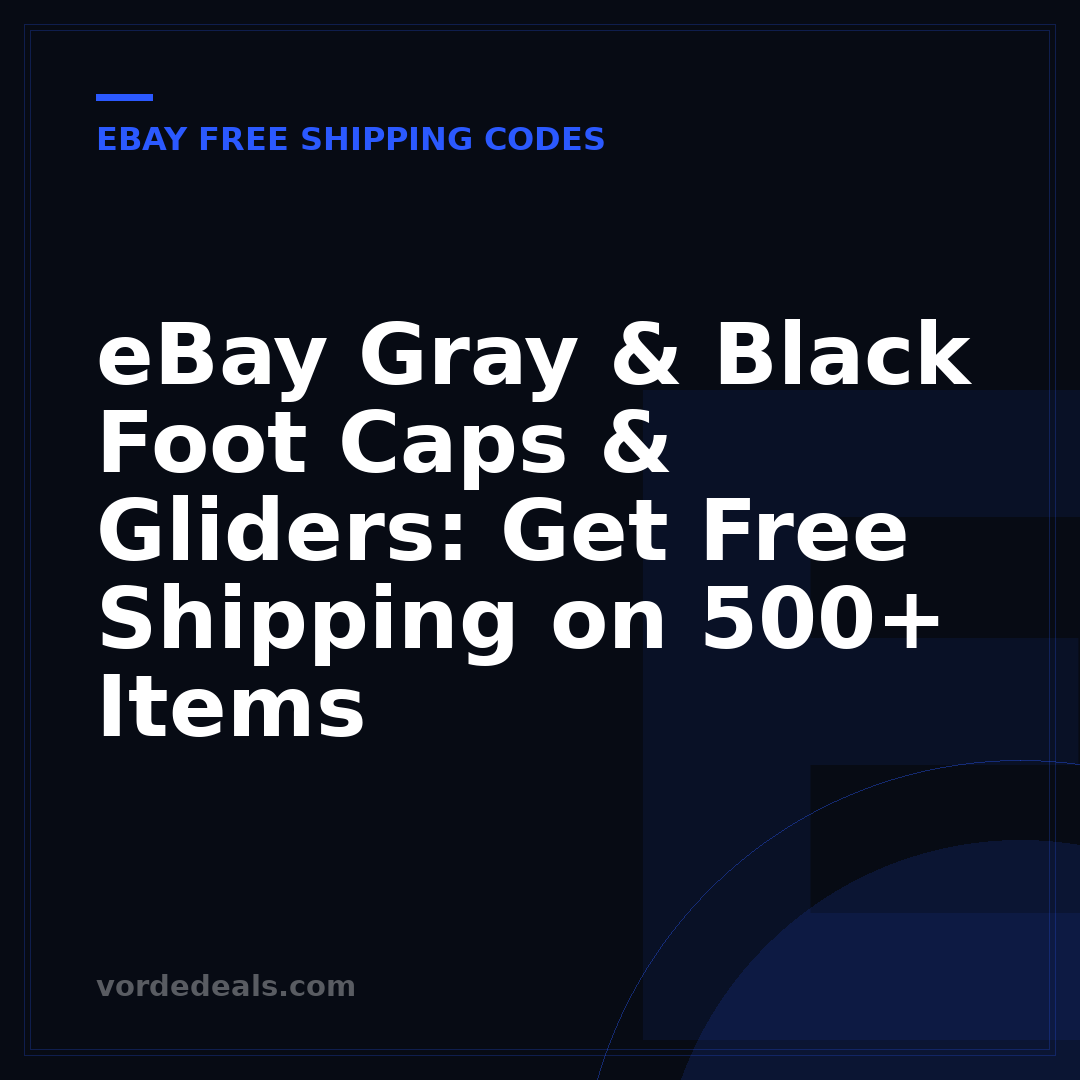 eBay Gray & Black Foot Caps & Gliders: Get Free Shipping on 500+ Items