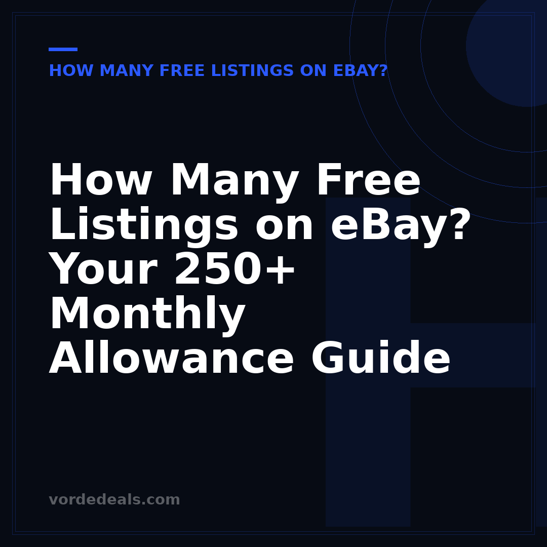 How Many Free Listings on eBay? Your 250+ Monthly Allowance Guide