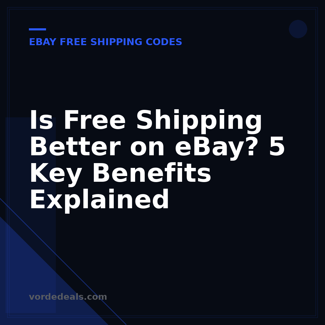Is Free Shipping Better on eBay? 5 Key Benefits Explained
