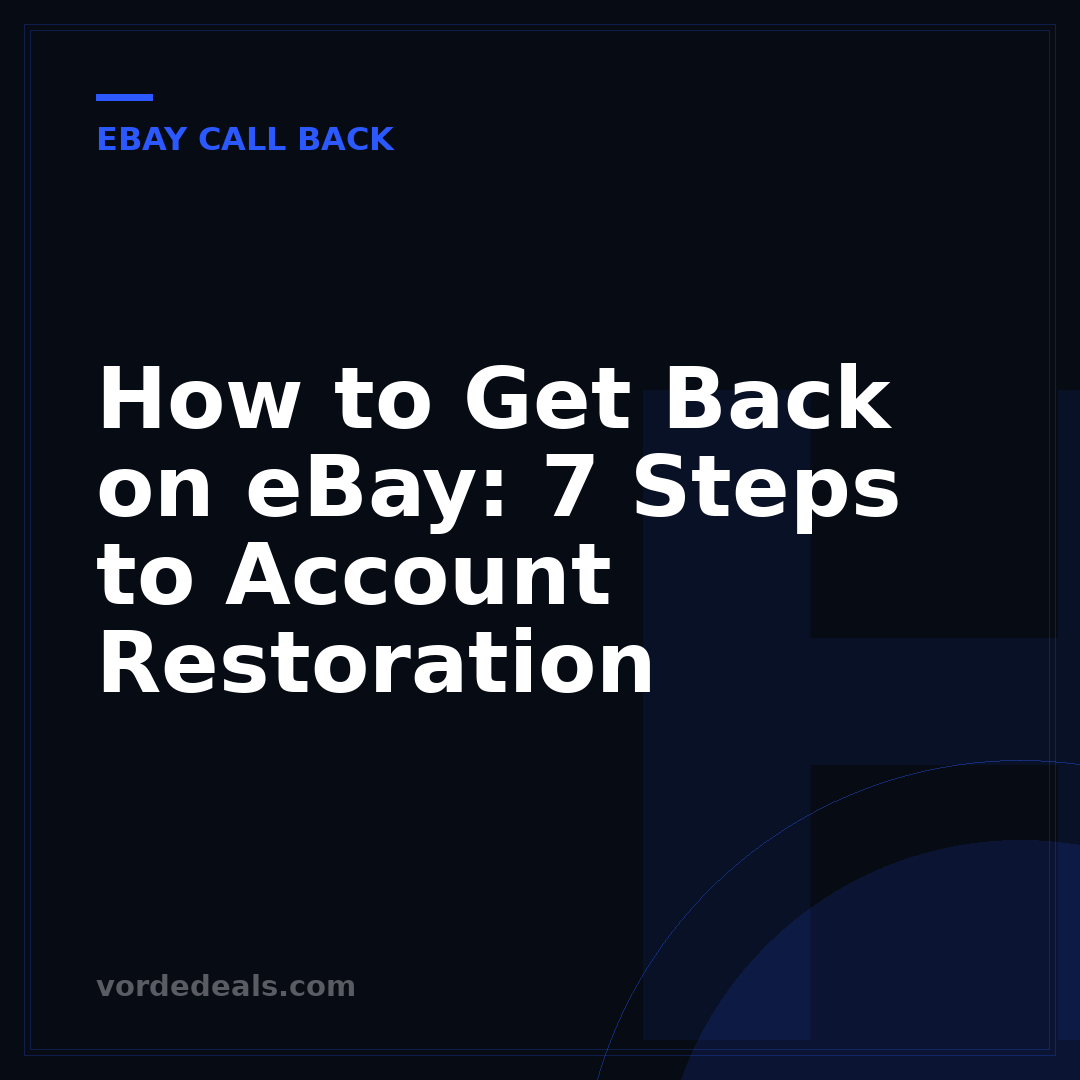How to Get Back on eBay: 7 Steps to Account Restoration