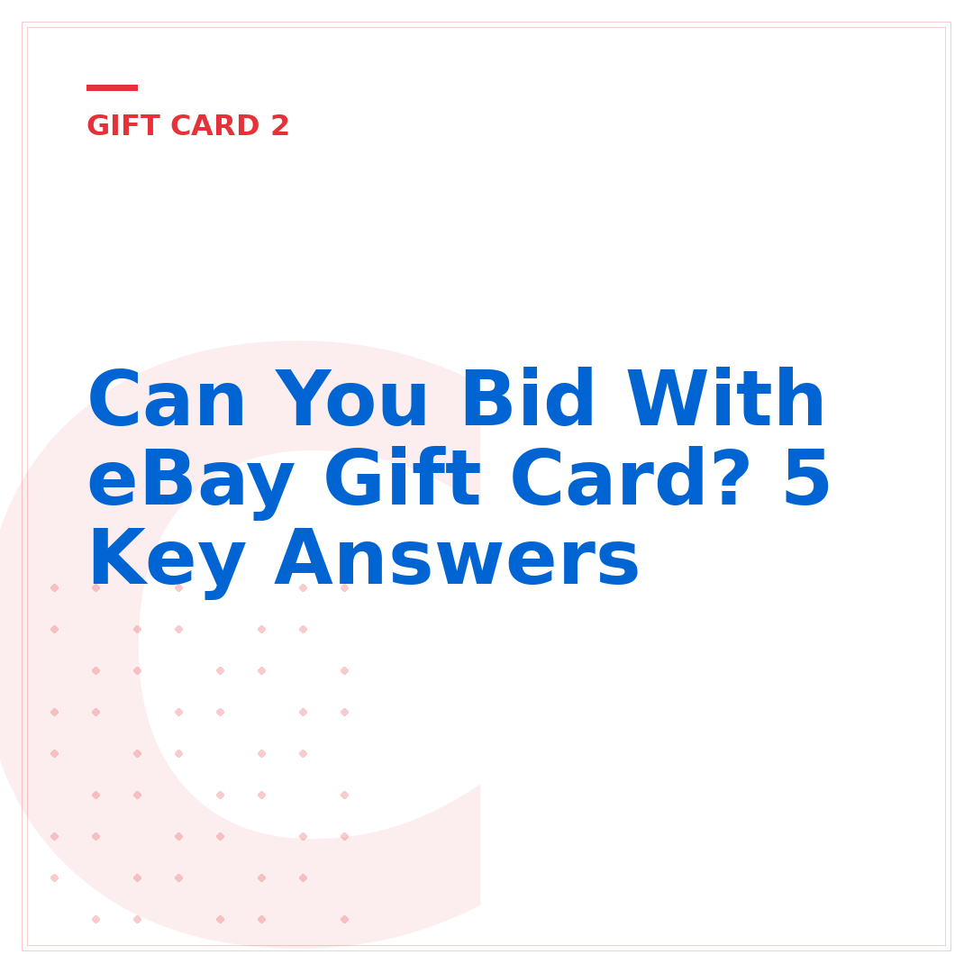 Can You Bid With eBay Gift Card? 5 Key Answers
