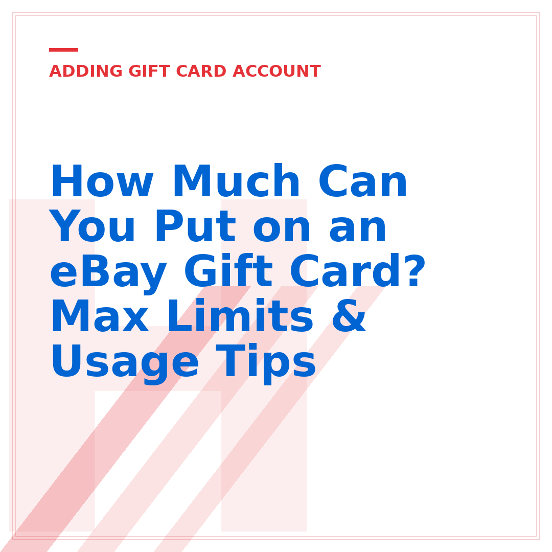 How Much Can You Put on an eBay Gift Card? Max Limits & Usage Tips